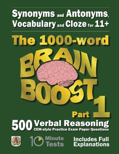 [EBOOK] Synonyms and Antonyms, Vocabulary and Cloze: The 1000 Word 11+ Brain Boost Part 1: 500 CEM style Ver<br />ZIP
