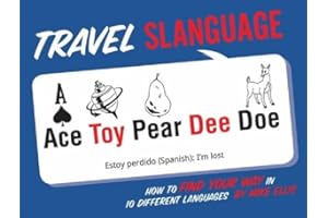 Travel Slanguage: How to Find Your Way in 10 Different Languages