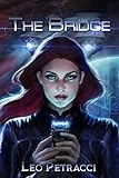 The Bridge: A Science Fiction Survival Story
