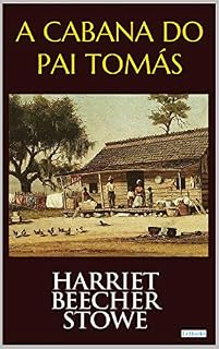 Livro A CABANA DO PAI TOMÁS (Escritoras do Mundo)