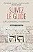 Suivez le guide - Juifs, chrétiens, musulmans - Manuel pratique (French Edition) by 