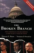 The Broken Branch: How Congress Is Failing America and How to Get It Back on Track (Institutions of American Democracy)