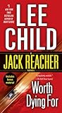 Worth Dying For (Jack Reacher, Book 15) by Lee Child