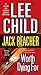 Worth Dying For (Jack Reacher, Book 15) by Lee Child