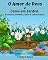 Livro O Amor de Deus é Como um Jardim: Histórias bíblicas para crianças (Conto inspirador e edificante para crianças): Paciência, Bondade, Amor e Generosidade