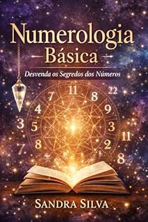 Livro Numerologia Básica – O Significado dos Números: Guia Prático de Autoconhecimento