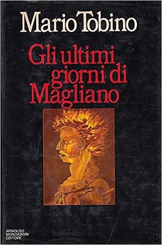 Mario Tobino - Gli ultimi giorni di Magliano (1982)