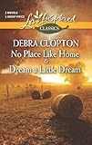 No Place Like Home and Dream a Little Dream (Mule Hollow Matchmakers, Books 3 & 4)