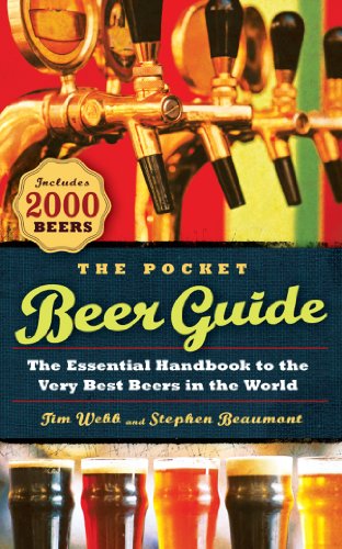The Pocket Beer Guide: The Essential Handbook to the Very Best Beers in the World by Stephen Beaumont, Tim Webb