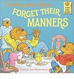 Berenstain Bears Forget Their Manners