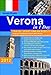 Verona in 1 Day, 2012, Travel Smart and on Budget, visit the most important monuments in as little as 1 day (Goran Rodin Travel Guides - Travel Guidebook)