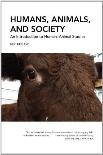 Humans, Animals, and Society: An Introduction to Human-Animal Studies
