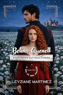 Livro Belina Quenell: A Curiosidade que Tocou O Perigo