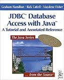 Jdbc Database Access With Java: A Tutorial and Annotated Reference (Java Series) by Hamilton Graham Cattell Rick Fisher Maydene (1997-08-01) Paperback by