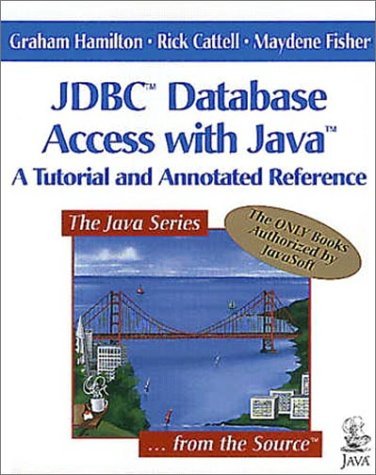 Jdbc Database Access With Java: A Tutorial and Annotated Reference (Java Series) by Hamilton Graham Cattell Rick Fisher Maydene (1997-08-01) Paperback by (Paperback)