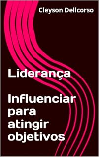 Livro Liderança  Influenciar para atingir objetivos