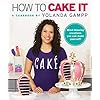 How to Cake It: A Cakebook