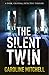 The Silent Twin: A dark, gripping detective thriller (Detective Jennifer Knight Crime Thriller Series Book 3)