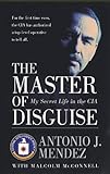 The Master of Disguise: My Secret Life in the CIA