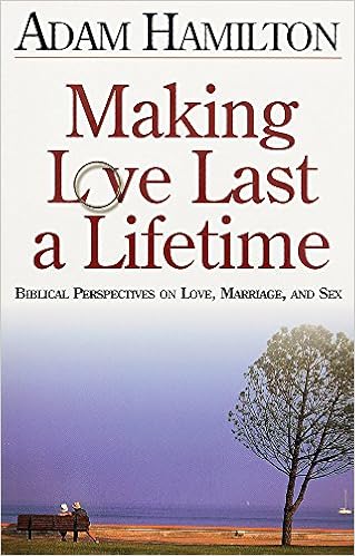 Making Love Last A Lifetime Participant'S Book: Biblical Perspectives On Love, Marriage And Sex (9780687007264)