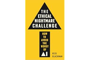 The Ethical Nightmare Challenge: How to Avoid the Worst of AI