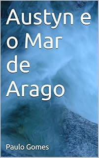 Livro Austyn e o Mar de Arago
