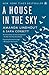 A House in the Sky: A Memoir by Amanda Lindhout, Sara Corbett