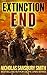 Extinction End (Extinction Cycle Book 5)