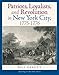 Patriots, Loyalists, and Revolution in New York City, 1775-1776 1st Edition by Offutt, William publi by 
