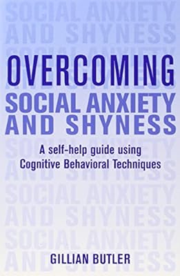 Overcoming Social Anxiety And Shyness Butler Gillian Amazon Com Au Books