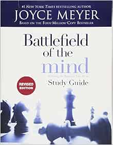 Battlefield of the Mind Study Guide Winning The Battle in Your Mind