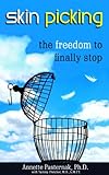 Skin Picking: The Freedom to Finally Stop