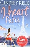 I Heart Paris (I Heart Series)