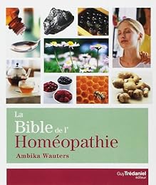 La  bible de l'homéopathie