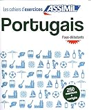 Cahier d'exercices Portugais - faux-débutants (French and Portuguese Edition) by 