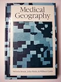 Medical Geography, Meade, Melinda S. and Florin, John W., 0898627818