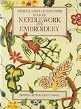The Royal School of Needlework - Book Of Needlework and Embroidery by 