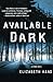 Available Dark (Cass Neary)