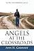 Angels at the Crossroads: One Man's Journey to Redemption and Love