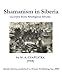 Shamanism in Siberia by M.A. Czaplicka