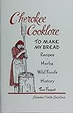 Cherokee Cooklore: Preparing Cherokee Foods