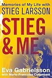 Stieg and Me by Eva Gabrielsson