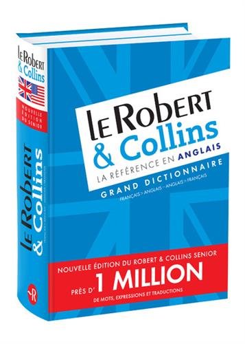 Le Robert et Collins Grand Dictionnaire francais - anglais et anglais - francais / Robert Collins Large French - English and English - French ... (French Edition) (French and English Edition)