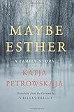 Maybe Esther: A Family Story