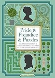 Pride & Prejudice & Puzzles: Ingenious Riddles & Vexing Dilemmas Inspired by Jane Austen's Novels by Richard Galland