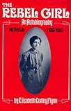 The Rebel Girl: An Autobiography, My First Life (1906-1926)