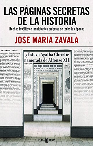 Las páginas secretas de la historia: Hechos insólitos e inquietantes enigmas de todas las épocas (Spanish Edition)