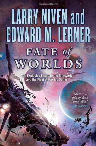 Fate of Worlds: Return from the Ringworld by Niven, Larry, Lerner, Edward M.(August 21, 2012) Hardcover