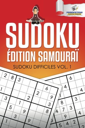 Sudoku Édition Samouraï : Sudoku Difficiles Vol. 1 (French Edition) by Poindexters Playful Puzzles