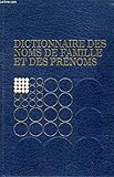 Dictionnaire des noms de famille et des prénoms by 
